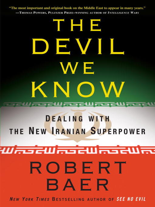 Title details for The Devil We Know by Robert Baer - Available